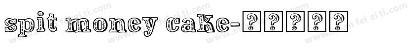 spit money cake字体转换